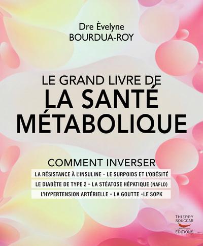 LE GRAND LIVRE DE LA SANTE METABOLIQUE