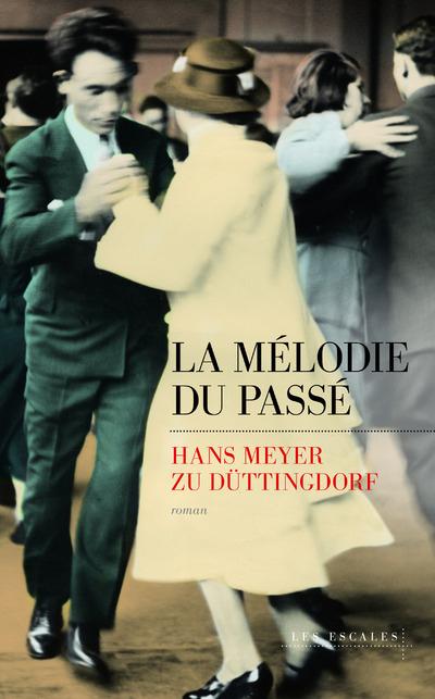 LA MELODIE DU PASSE