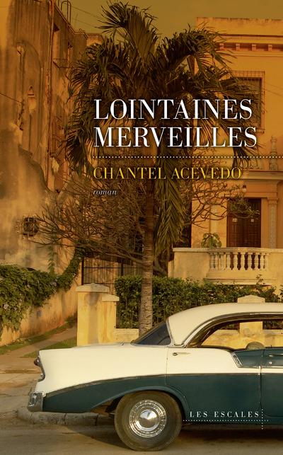 LOINTAINES MERVEILLES