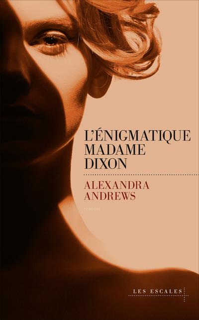 L'ENIGMATIQUE MADAME DIXON