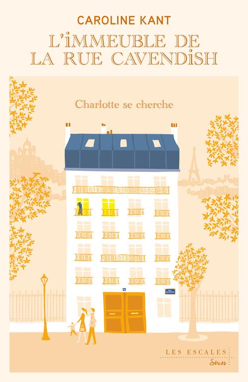 L'IMMEUBLE DE LA RUE CAVENDISH - TOME 2 CHARLOTTE SE CHERCHE - VOL02