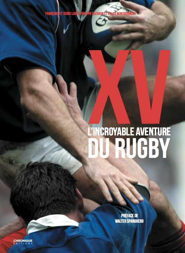 XV, L'INCROYABLE AVENTURE DU RUGBY