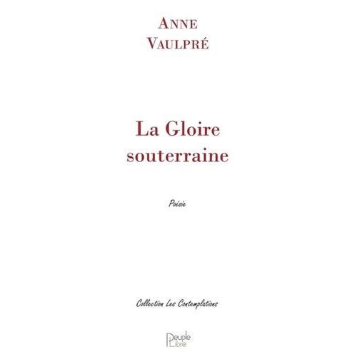 LA GLOIRE SOUTERRAINE