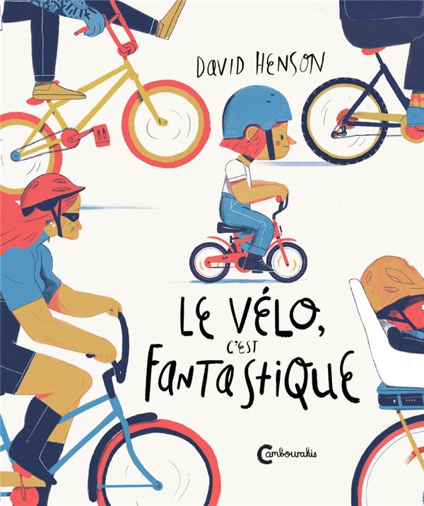 LE VELO, C'EST FANTASTIQUE