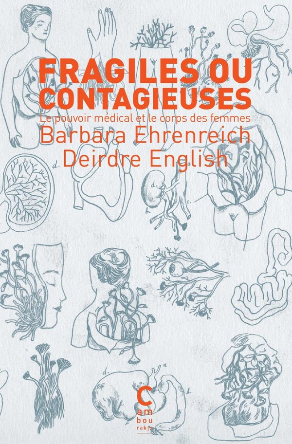 FRAGILES OU CONTAGIEUSES - LE POUVOIR MEDICAL ET LE CORPS DES FEMMES