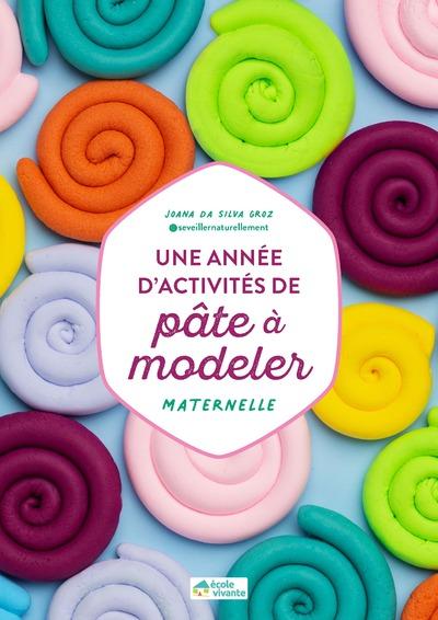 UNE ANNEE D'ACTIVITES DE PATE A MODELER - MATERNELLE