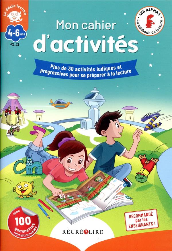 MON CAHIER D'ACTIVITES DES ALPHAS "DECLIC LECTURE"