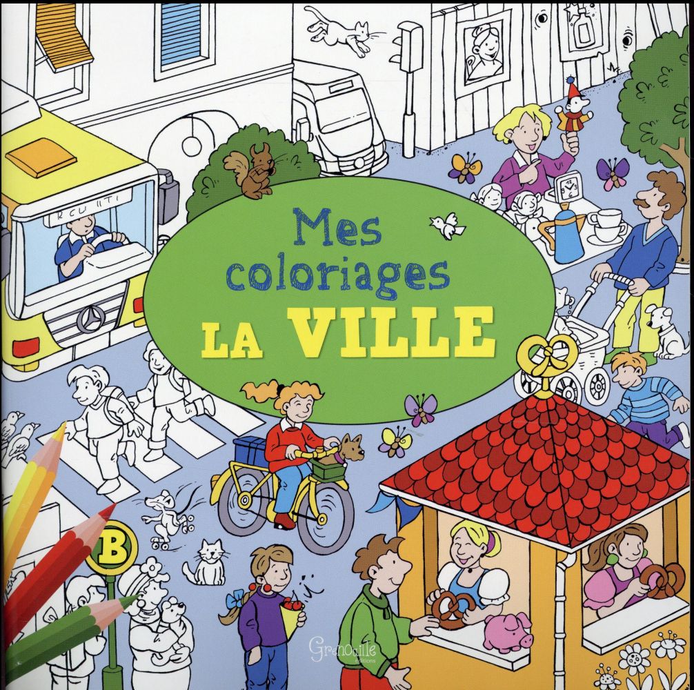 MES COLORIAGES - LA VILLE