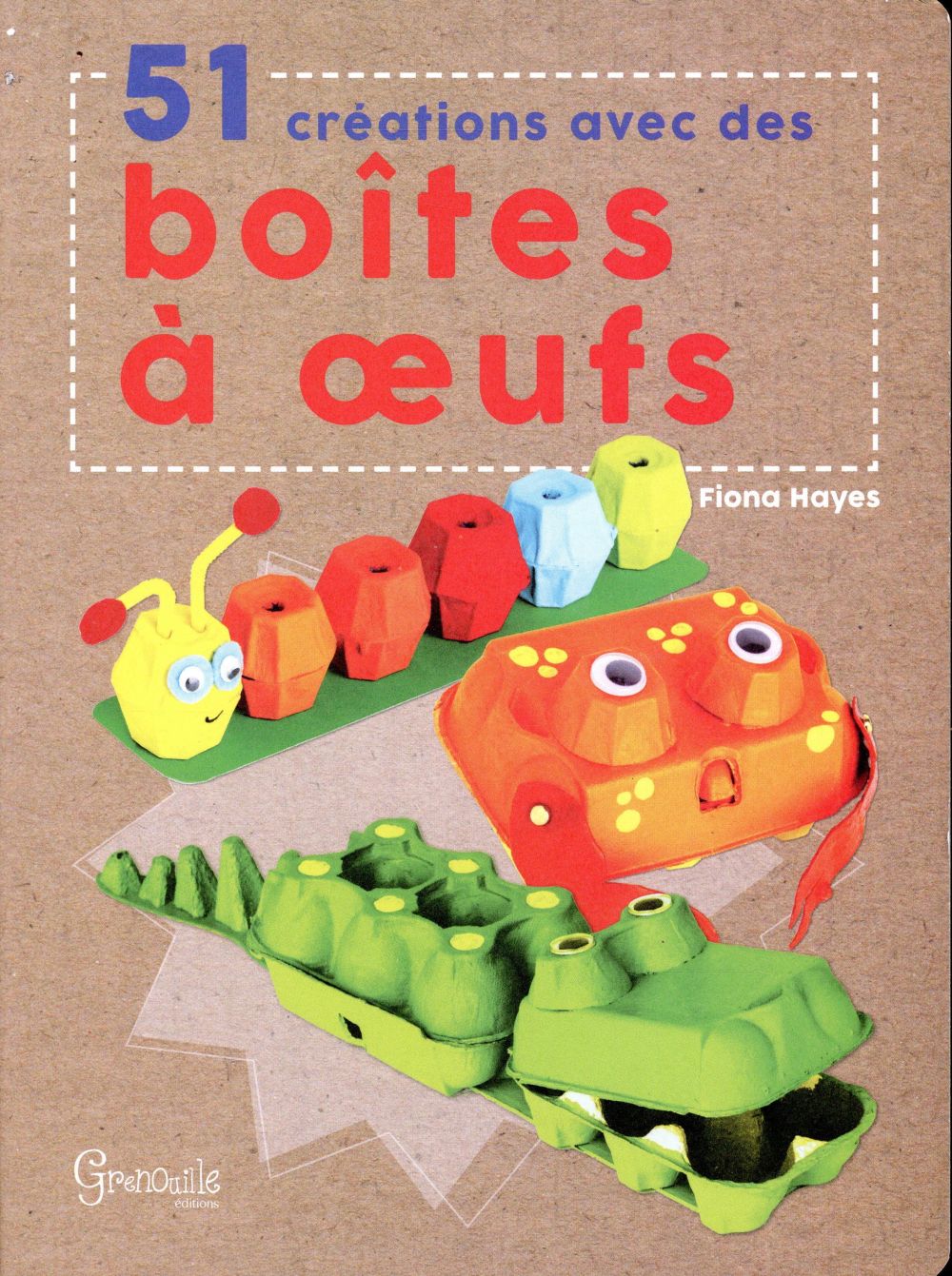 51 CREATIONS AVEC DES BOITES D'OEUFS