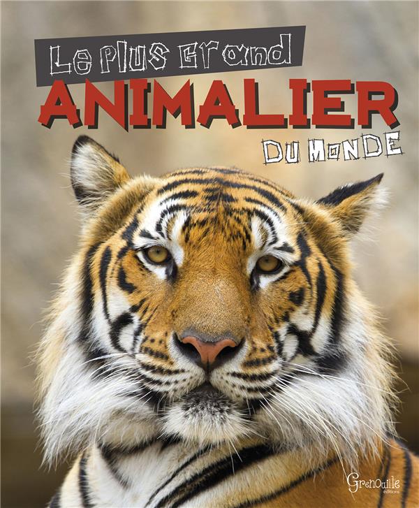 LE PLUS GRAND ANIMALIER DU MONDE