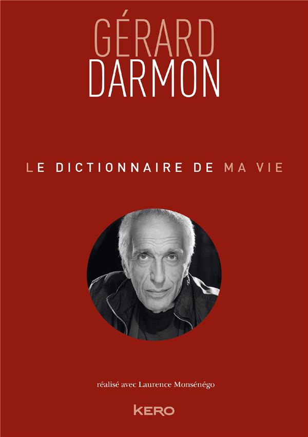 LE DICTIONNAIRE DE MA VIE - GERARD DARMON