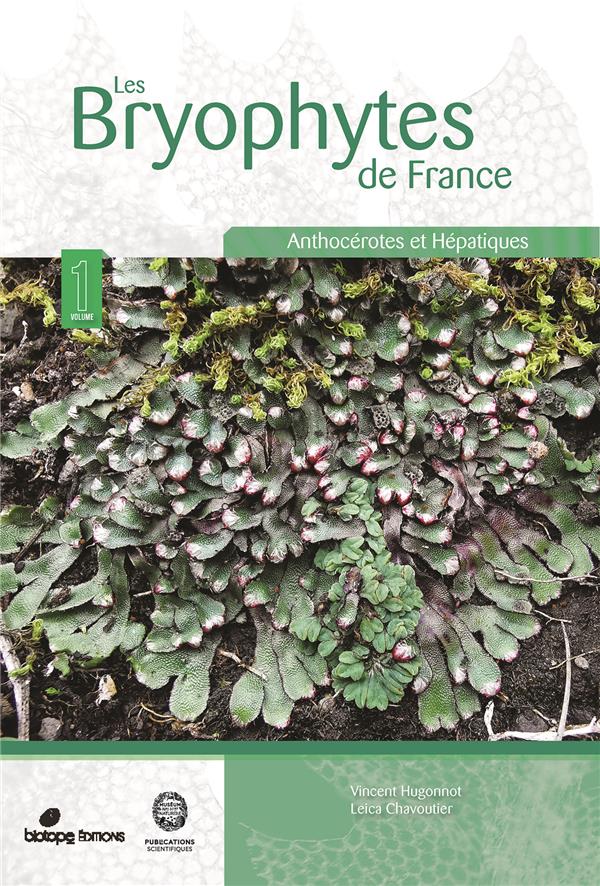 LES BRYOPHYTES DE FRANCE - TOME 1 - ANTHOCEROTES ET HEPATIQUES