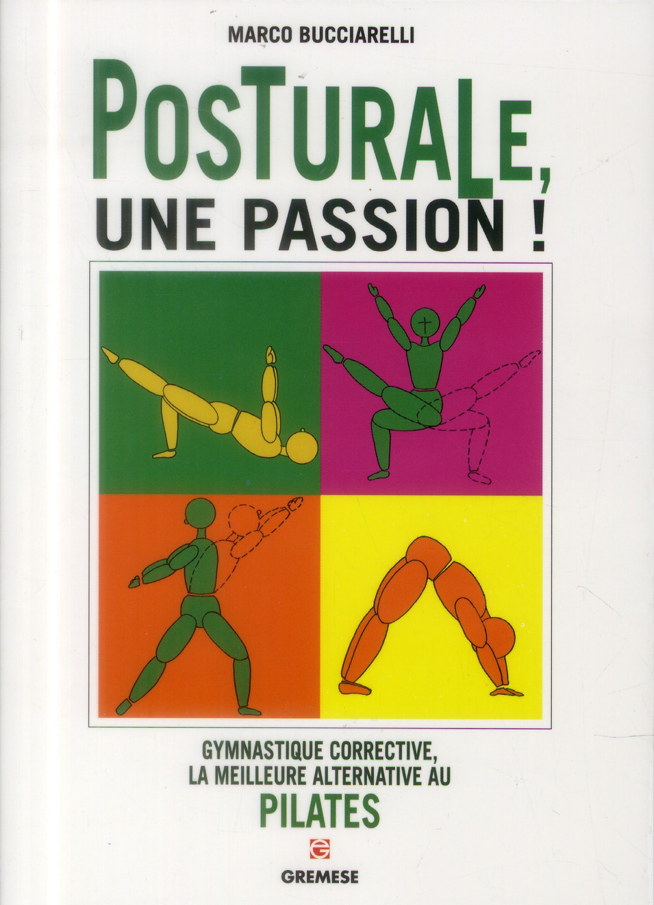 POSTURALE, UNE PASSION ! - GYMNASTIQUE CORRECTIVE, LA MEILLEURE ALTERNATIVE AU PILATES.