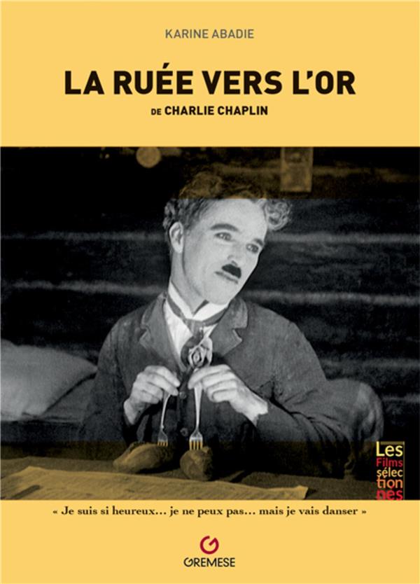 LA RUEE VERS L'OR - DE CHARLIE CHAPLIN