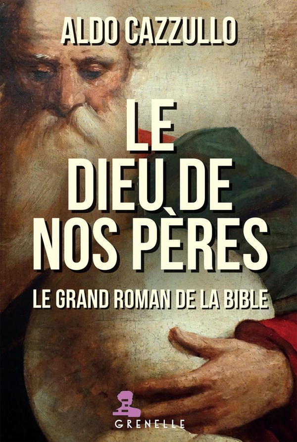 LE DIEU DE NOS PERES - LE GRAND ROMAN DE LA BIBLE