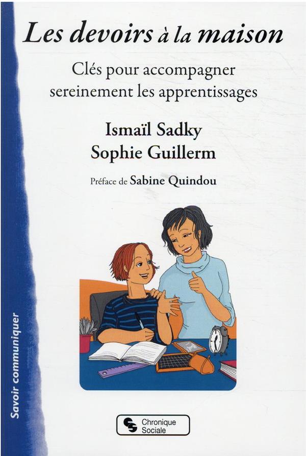 LES DEVOIRS A LA MAISON - CLES POUR ACCOMPAGNER SON ENFANT SEREINEMENT DANS SES APPRENTISSAGES