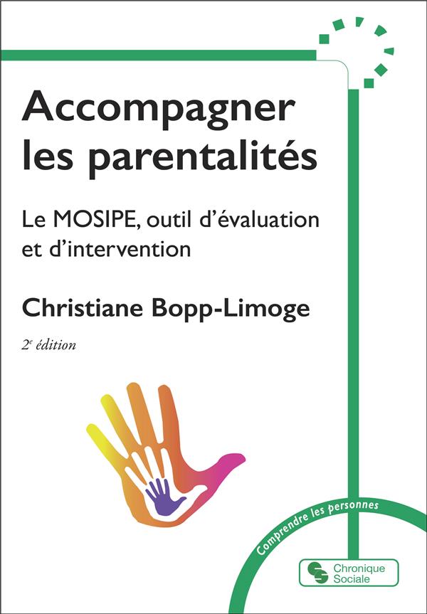 ACCOMPAGNER LES PARENTALITES - LE MOSIPE, OUTIL D'EVALUATION ET D'INTERVENTION