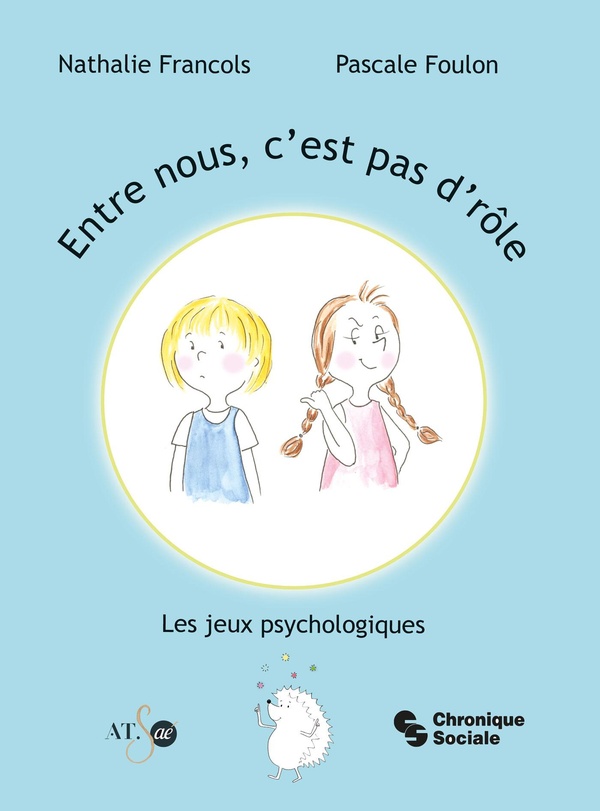 ENTRE NOUS, C'EST PAS D'ROLE - LES JEUX PSYCHOLOGIQUES