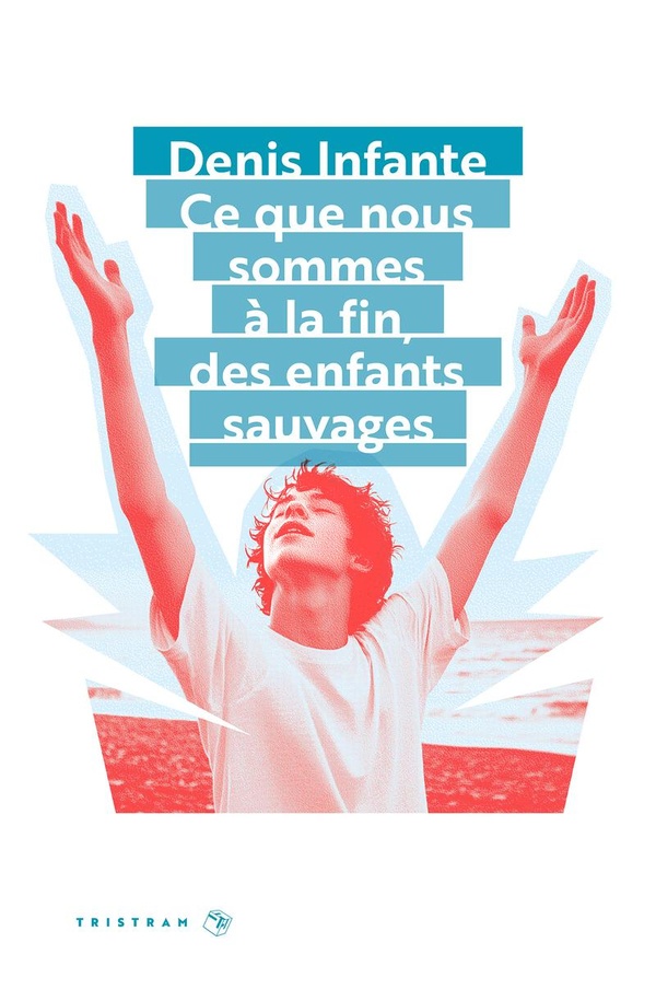 CE QUE NOUS SOMMES A LA FIN, DES ENFANTS SAUVAGES