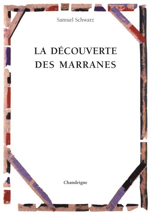 LA DECOUVERTE DES MARRANES