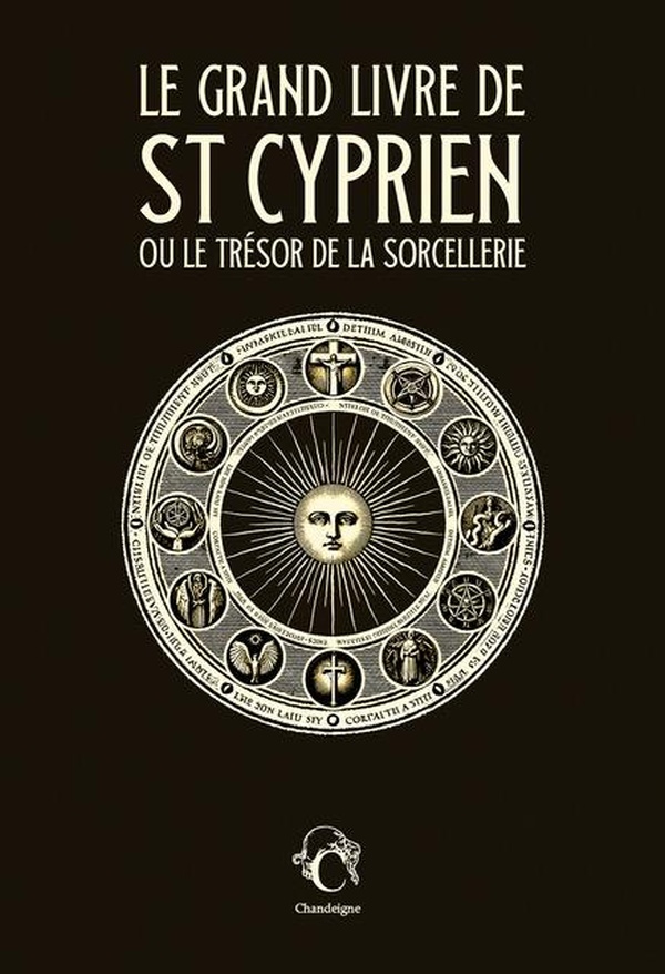 LE GRAND LIVRE DE SAINT CYPRIEN OU LE TRESOR DE LA SORCELLER