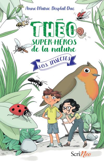 SOS INSECTES - THEO SUPER-HEROS DE LA NATURE - VOL01