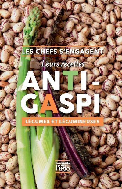 LES CHEFS S'ENGAGENT - LEURS RECETTES ANTI-GASPI LEGUMES ET LEGUMINEUSES