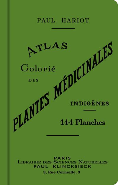 ATLAS COLORIE DES PLANTES MEDICINALES INDIGENES