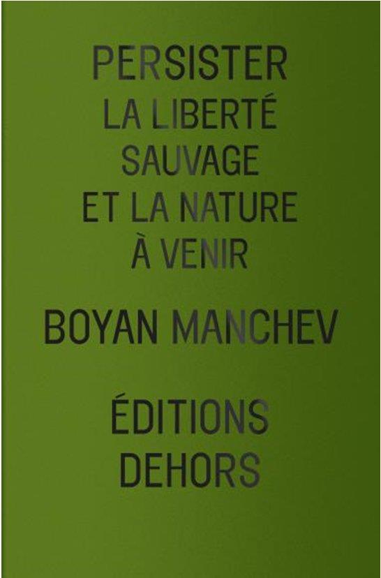 PERSISTER - LA LIBERTE SAUVAGE ET LA NATURE A VENIR