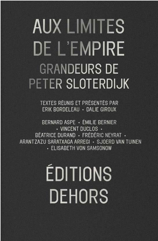 AUX LIMITES DE L'EMPIRE - GRANDEURS DE PETER SLOTERDIJK