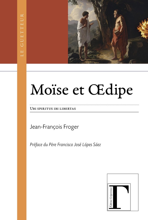 MOISE ET OEDIPE : UBI SPIRITUS IBI LIBERTAS