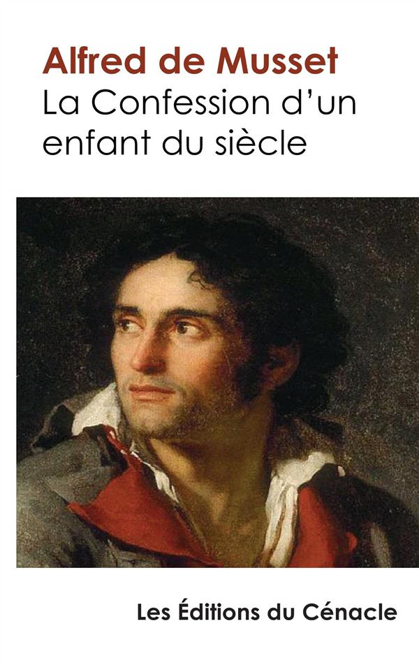 LA CONFESSION D'UN ENFANT DU SIECLE - EDITION ENRICHIE