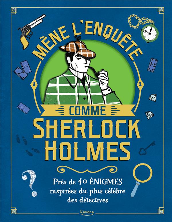 MENE L'ENQUETE COMME SHERLOCK HOLMES