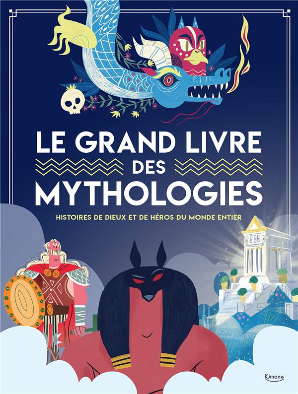 LE GRAND LIVRE DES MYTHOLOGIES