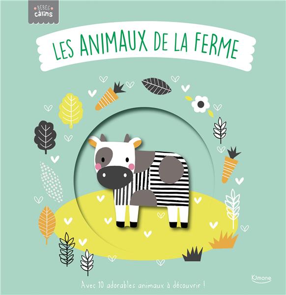 LES ANIMAUX DE LA FERME (COLL. BEBES CALINS)