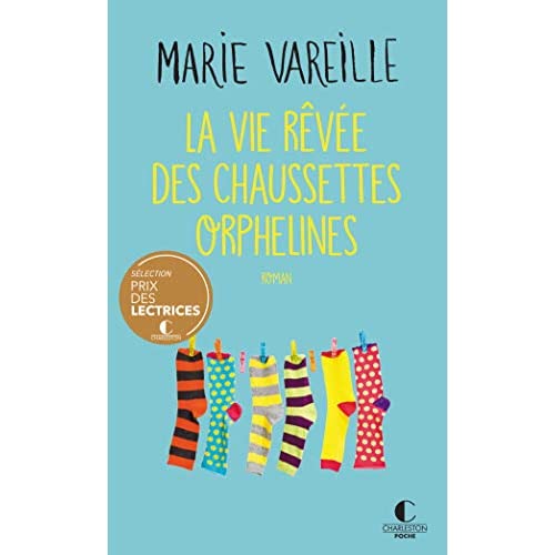 LA VIE REVEE DES CHAUSSETTES ORPHELINES