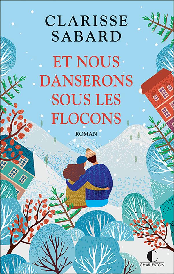 ET NOUS DANSERONS SOUS LES FLOCONS