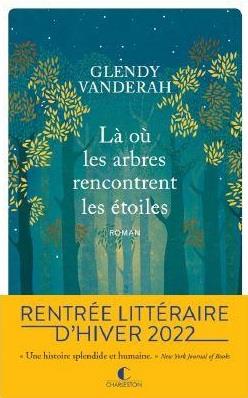 LA OU LES ARBRES RENCONTRENT LES ETOILES