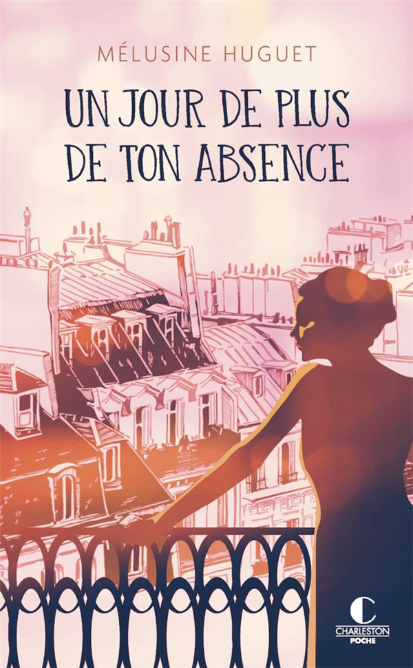 UN JOUR DE PLUS DE TON ABSENCE