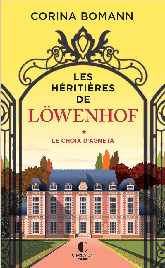 LES HERITIERES DE LOWENHOF : LE CHOIX D'AGNETA