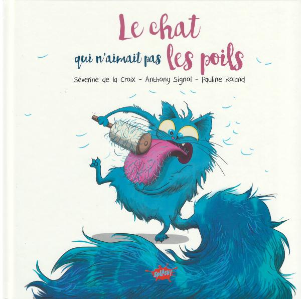 LE CHAT QUI N'AIMAIT PAS LES POILS