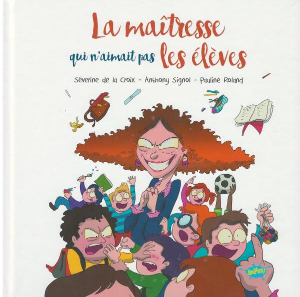 LA MAITRESSE QUI N'AIMAIT PAS LES ELEVES