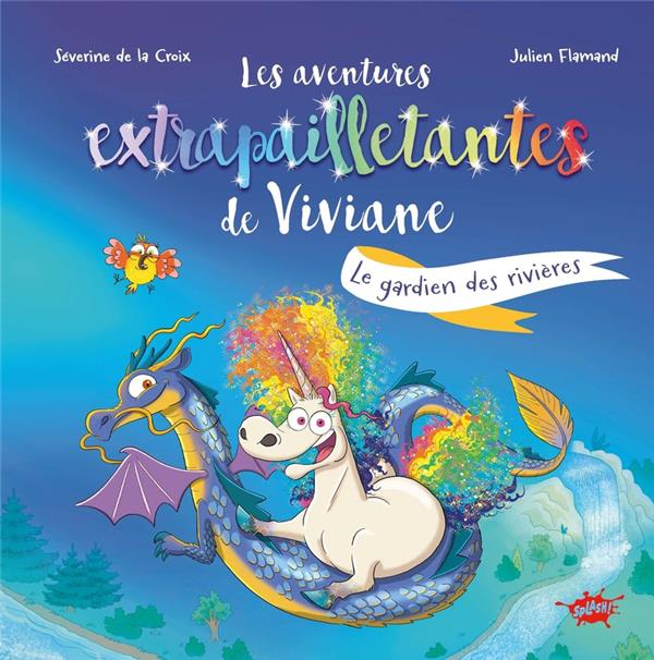 LES AVENTURES EXTRAPAILLETANTES DE VIVIANE - LE GARDIEN DES RIVIERES