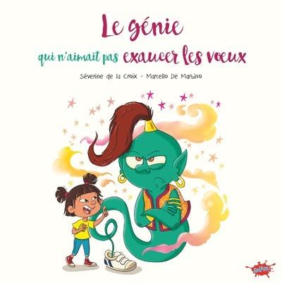 LE GENIE QUI N'AIMAIT PAS EXAUCER LES VOEUX