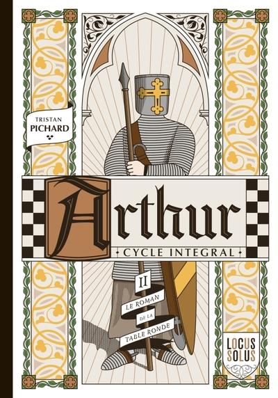 ARTHUR - CYCLE INTEGRAL - L'ETE - LE ROMAN DE LA TABLE RONDE