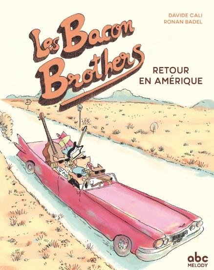 LES BACON BROTHERS - RETOUR EN AMERIQUE
