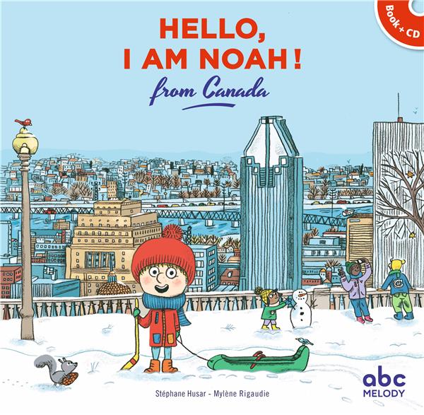 HELLO I AM NOAH FROM CANADA - LIVRE + AUDIO
