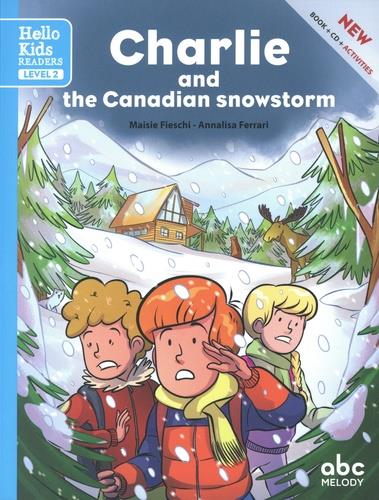 CHARLIE AND THE CANADIAN SNOWSTORM (LEVEL 2) - LIVRE + AUDIO