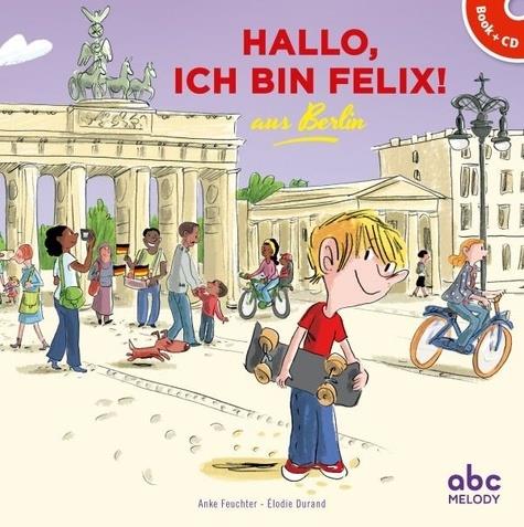HALLO, ICH BIN FELIX AUS BERLIN - LIVRE + CD