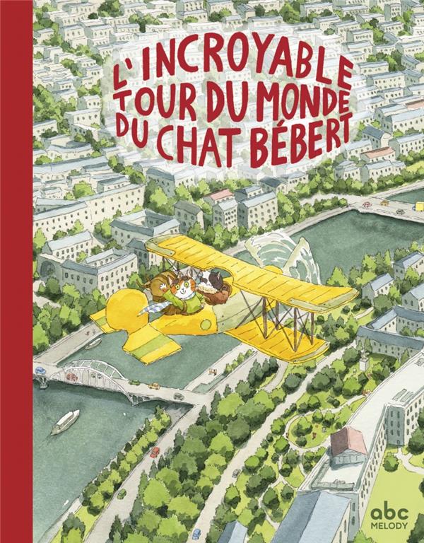 L'INCROYABLE TOUR DU MONDE DU CHAT BEBERT